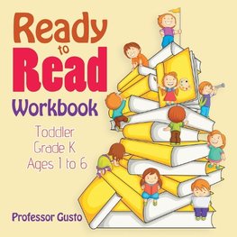 Ready to Read Workbook | Toddler-Grade K - Ages 1 to 6