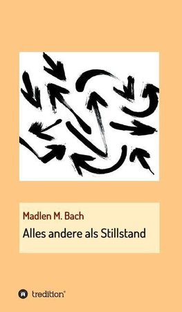 Alles andere als Stillstand