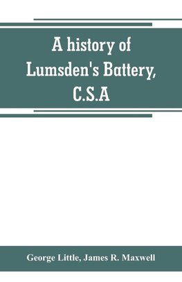 A history of Lumsden's Battery, C.S.A