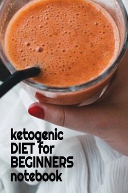 Ketogenic Diet For Beginners Notebook