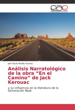 Análisis Narratológico de la obra "En el Camino" de Jack Kerouac