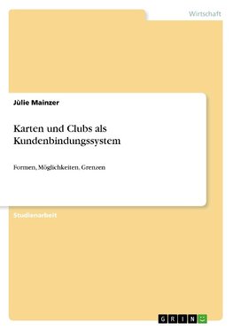 Karten und Clubs als Kundenbindungssystem