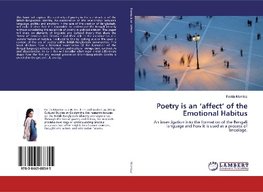 Poetry is an 'affect' of the Emotional Habitus