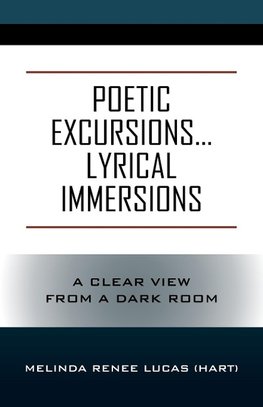 Poetic Excursions...Lyrical Immersions