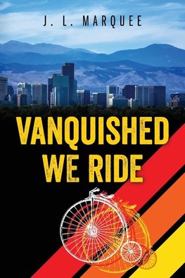 Vanquished We Ride