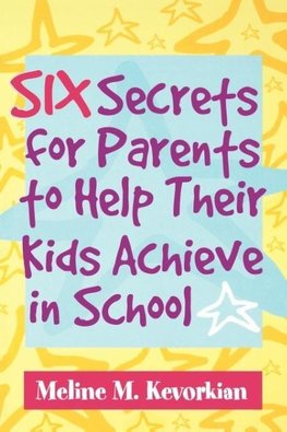 Six Secrets for Parents to Help Their Kids Achieve in School