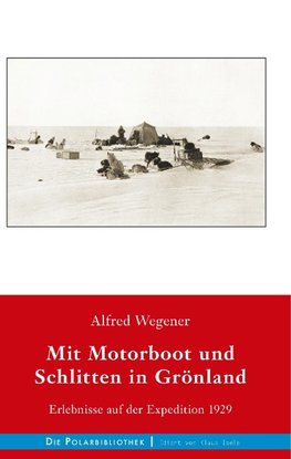 Mit Motorboot und Schlitten in Grönland