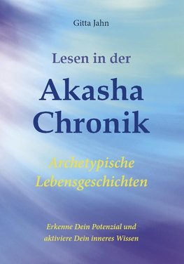 Lesen in der Akasha-Chronik