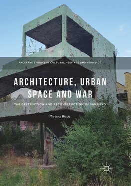 Architecture, Urban Space and War