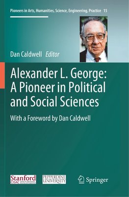 Alexander L. George: A Pioneer in Political and Social Sciences