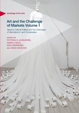 Art and the Challenge of Markets Volume 1