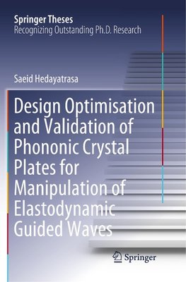 Design Optimisation and Validation of Phononic Crystal Plates for Manipulation of Elastodynamic Guided Waves