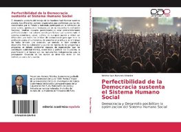 Perfectibilidad de la Democracia sustenta el Sistema Humano Social