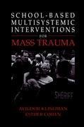 School-Based Multisystemic Interventions For Mass Trauma