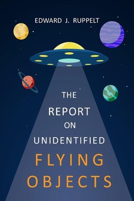 The Report On Unidentified Flying Objects