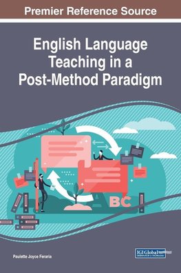 English Language Teaching in a Post-Method Paradigm