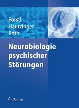 Neurobiologie psychischer Störungen