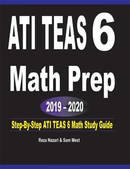 ATI TEAS 6  Math Prep  2019 - 2020