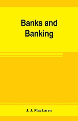 Banks and banking. The Bank act, Canada, with notes, authorities and decisions, and the law relating to cheques, warehouse receipts, bills of lading, etc. Also the Currency act, the Dominion notes act, the act incorporating the Canadian bankers' associati