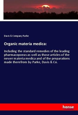 Organic materia medica: