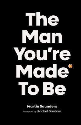 The Man You're Made to Be