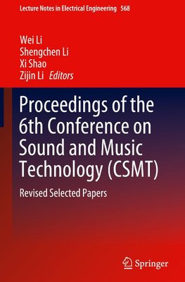 Proceedings of the 6th Conference on Sound and Music Technology (CSMT)