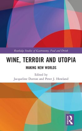 Wine, Terroir and Utopia