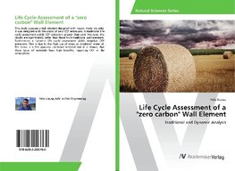 Life Cycle Assessment of a "zero carbon" Wall Element