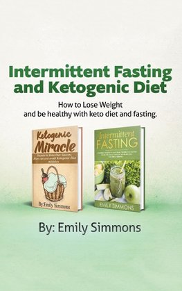 Ketogenic Diet and Intermittent Fasting