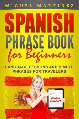 Spanish Phrase Book for Beginners