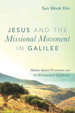 Jesus and the Missional Movement in Galilee