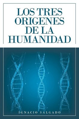 Los Tres Origenes De La Humanidad