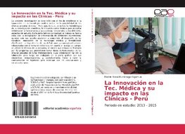 La Innovación en la Tec. Médica y su impacto en las Clínicas - Perú