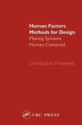 Nemeth, C: Human Factors Methods for Design