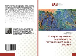 Pratiques agricoles et dégradations de l'environnement dans le kwango.