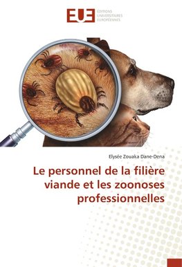 Le personnel de la filière viande et les zoonoses professionnelles