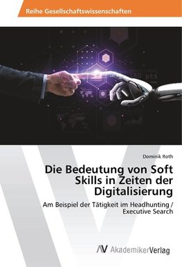 Die Bedeutung von Soft Skills in Zeiten der Digitalisierung