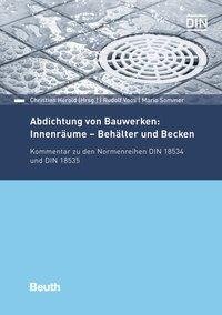 Abdichtung von Bauwerken: Innenräume - Behälter und Becken