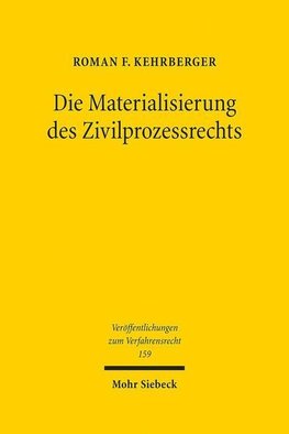 Die Materialisierung des Zivilprozessrechts