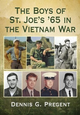 Boys of St. Joe's '65 in the Vietnam War