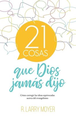 21 cosas que Dios jamás dijo