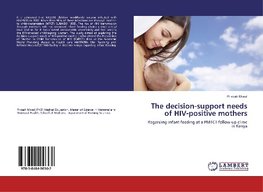 The decision-support needs of HIV-positive mothers