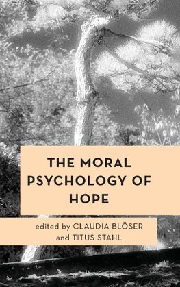 The Moral Psychology of Hope