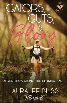 Gators, Guts, & Glory