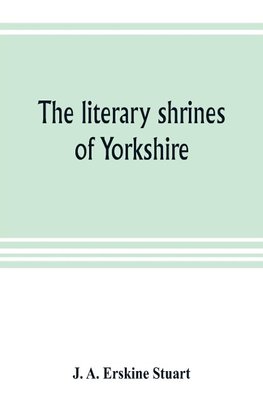 The literary shrines of Yorkshire