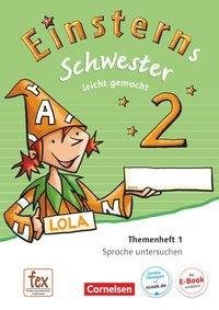 Einsterns Schwester - Sprache und Lesen 2. Schuljahr - Themenheft 1: Sprache untersuchen