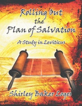 Rolling Out the Plan of Salvation