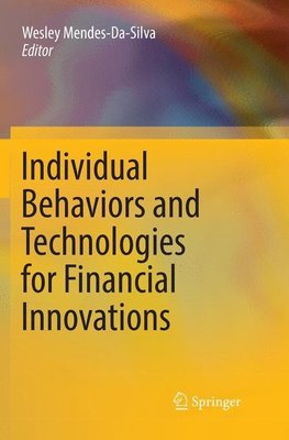 Individual Behaviors and Technologies for Financial Innovations