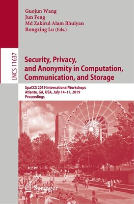 Security, Privacy, and Anonymity in Computation, Communication, and Storage