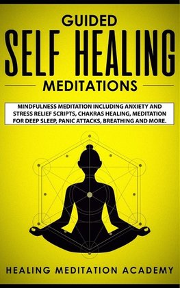 Guided Self Healing Meditations